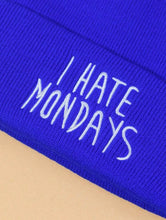 Load image into Gallery viewer, “I Hate Mondays” Embroidery Beanie

