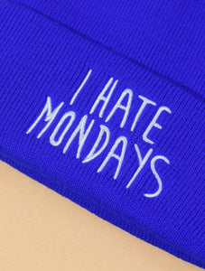 “I Hate Mondays” Embroidery Beanie